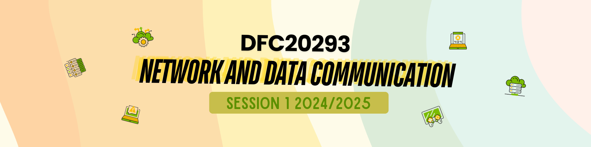 DFC20293 NETWORK AND DATA COMMUNICATION