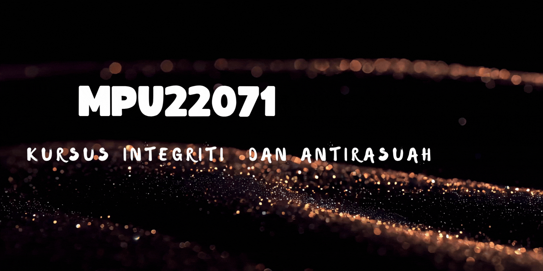 MPU22071 KURSUS INTEGRITI DAN ANTIRASUAH